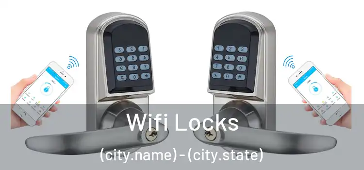 Wifi Locks (city.name) - (city.state)